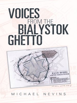 cover image of Voices from the Bialystok Ghetto